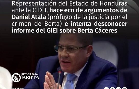 El Estado de Honduras desacredita la investigación internacional del GIEI sobre el asesinato de Berta Cáceres.
